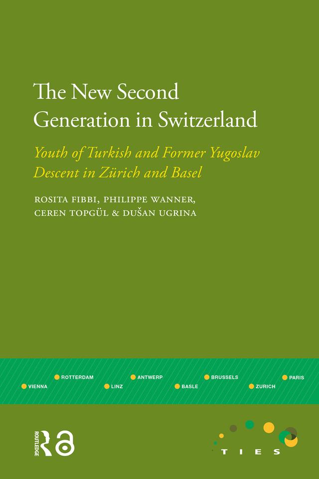 The New Second Generation in Switzerland by Ceren Topgül, Dusan Ugrina, Philippe Wanner, Rosita Fibbi