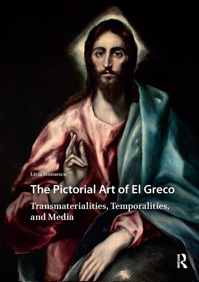 The Pictorial Art of El Greco by Livia Stoenescu