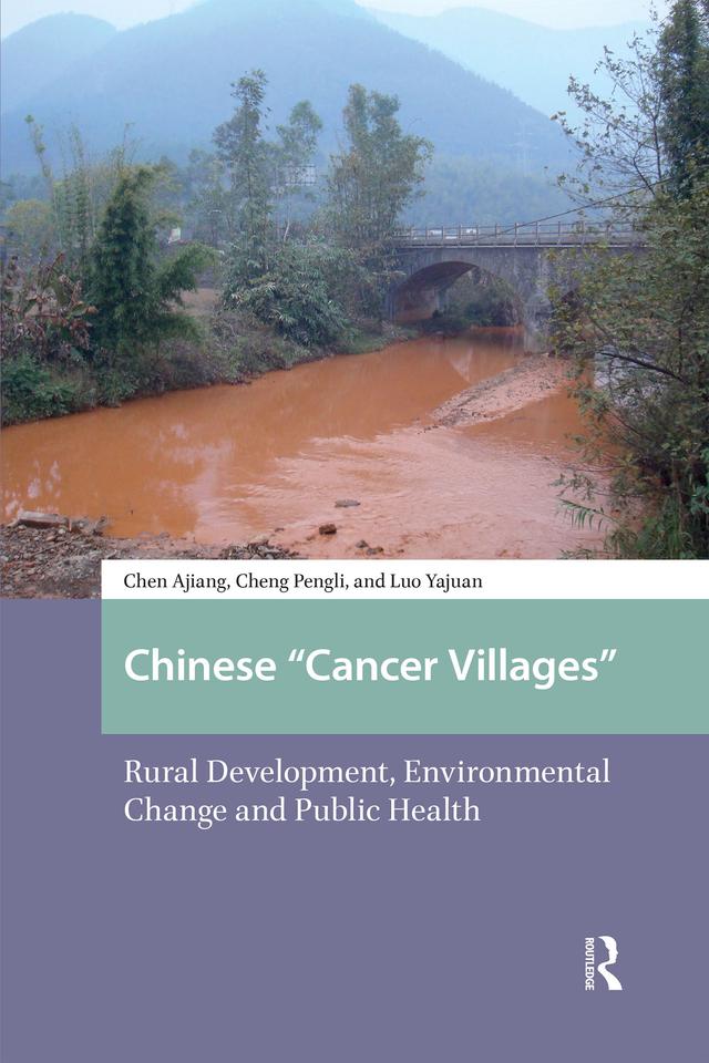 Chinese "Cancer Villages" by Ajiang Chen, Jennifer Holdaway, Pengli Cheng, Yajuan Luo