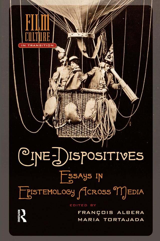 Cine-Dispositives by François Albera, Maria Tortajada