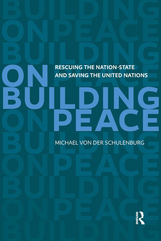 On Building Peace by Michael von der Schulenburg