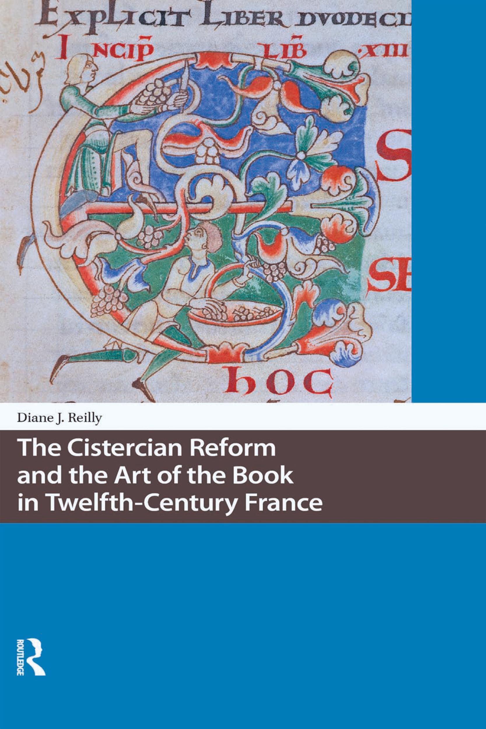 The Cistercian Reform and the Art of the Book in Twelfth-Century France