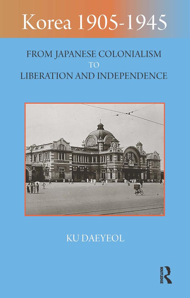 Korea 1905-1945 by Ku Daeyeol