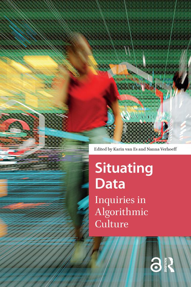Situating Data by Karin van Es, Nanna Verhoeff