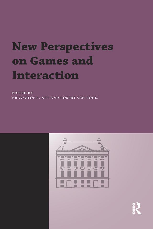 New Perspectives on Games and Interaction by Krzysztof R. Apt, Robert Van Rooij