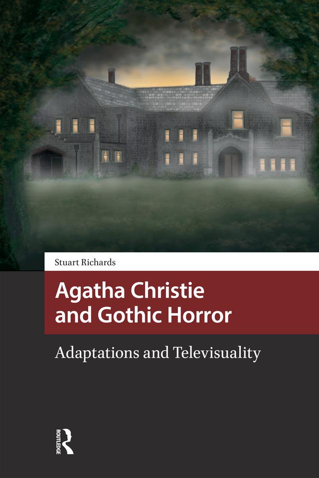 Agatha Christie and Gothic Horror by Stuart Richards