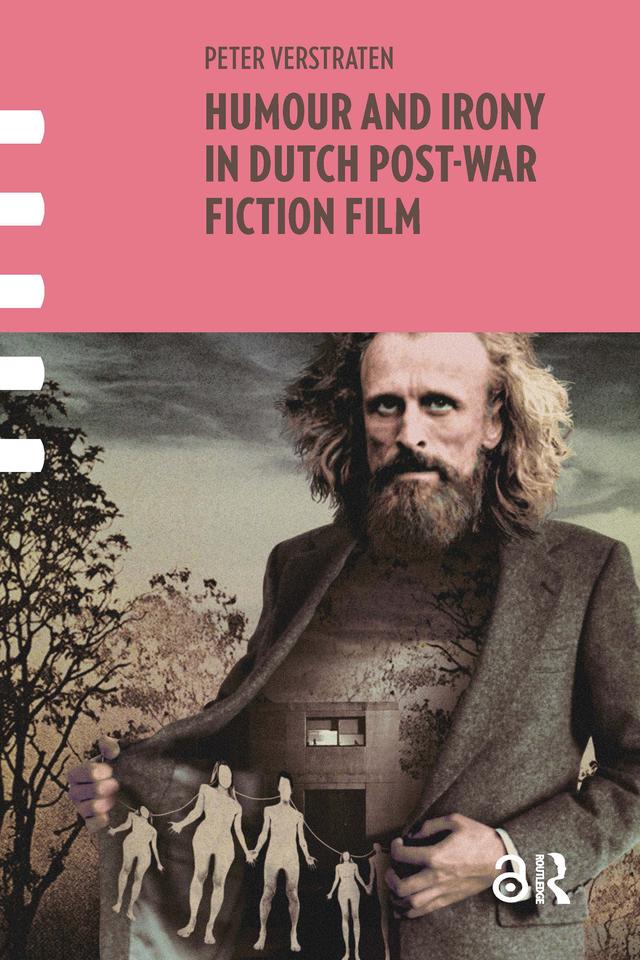 Humour and Irony in Dutch Post-War Fiction Film by Peter Verstraten