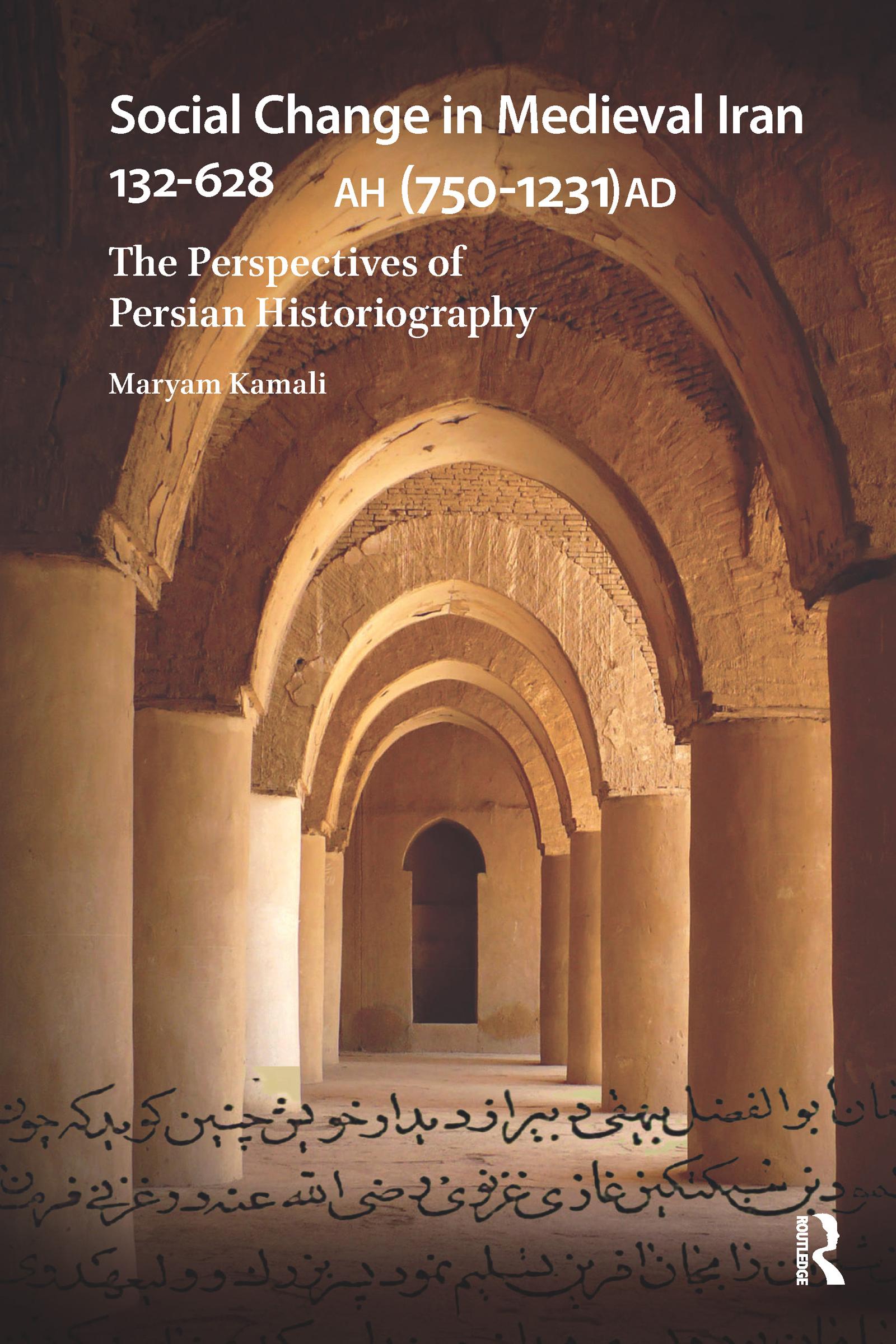 Social Change in Medieval Iran 132-628 AH (750-1231 AD)