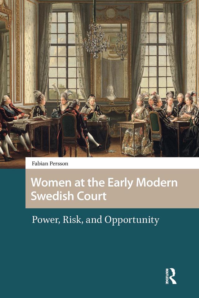 Women at the Early Modern Swedish Court by Fabian Persson