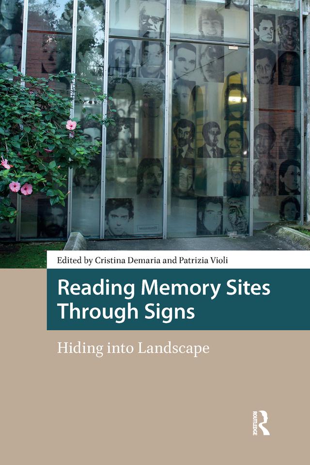 Reading Memory Sites Through Signs by Cristina Demaria, Patrizia Violi
