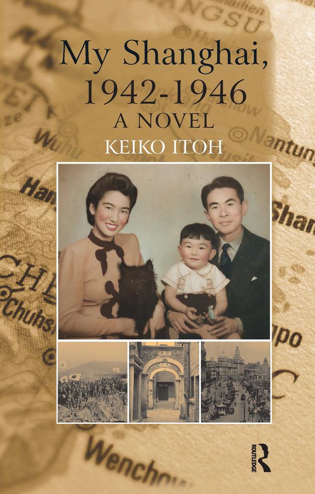 My Shanghai, 1942-1946 by Keiko Itoh