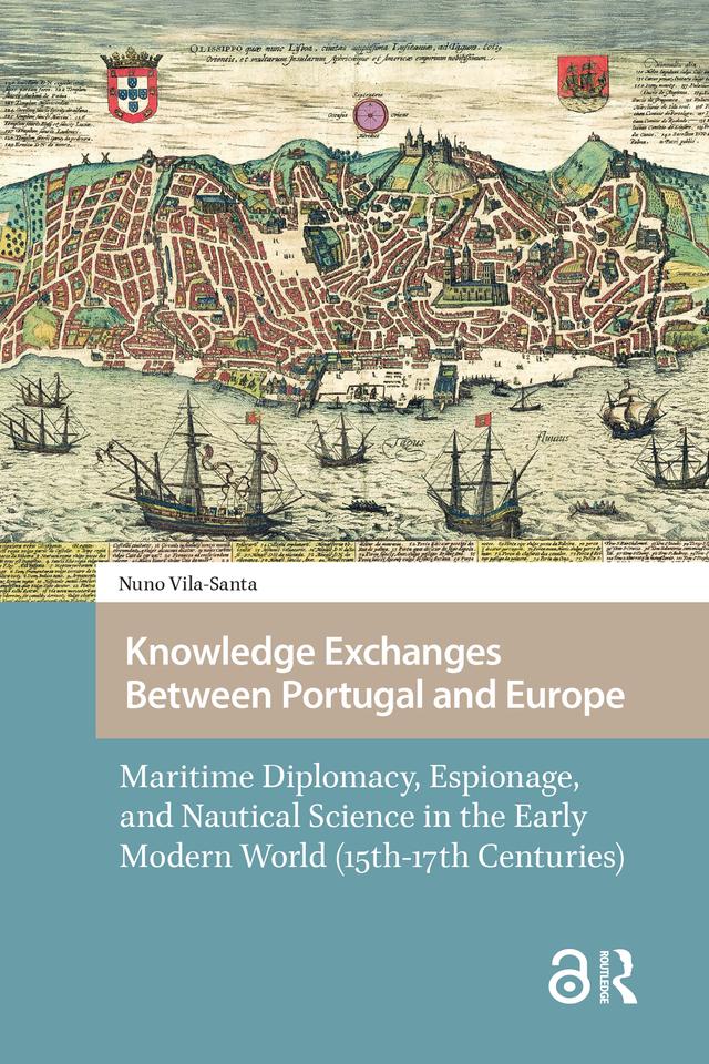 Knowledge Exchanges Between Portugal and Europe by Nuno Luís Vila-Santa Braga Campos