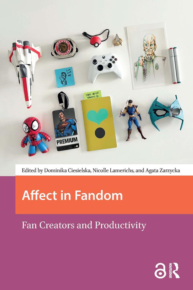 Affect in Fandom by Agata Zarzycka, Dominika Ciesielska, Nicolle Lamerichs