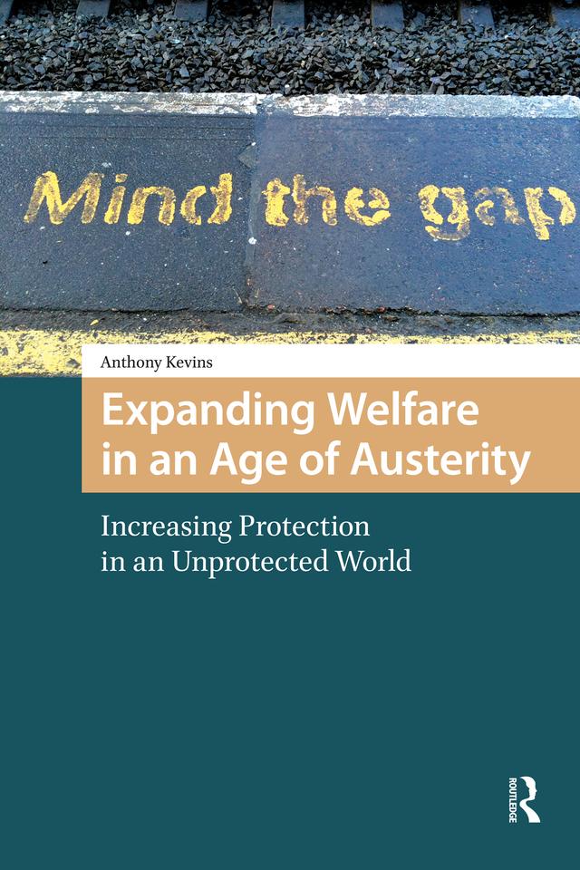 Expanding Welfare in an Age of Austerity by Anthony Kevins