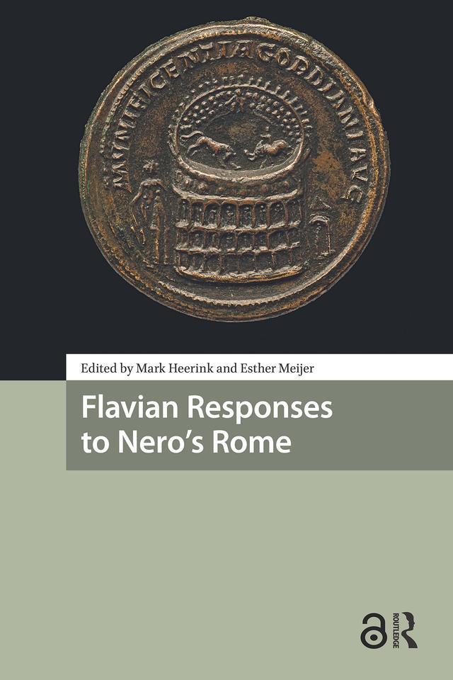 Flavian Responses to Nero's Rome by Esther Meijer, Mark Heerink