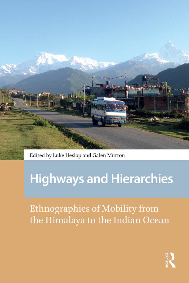 Highways and Hierarchies by Galen Murton, Luke Heslop