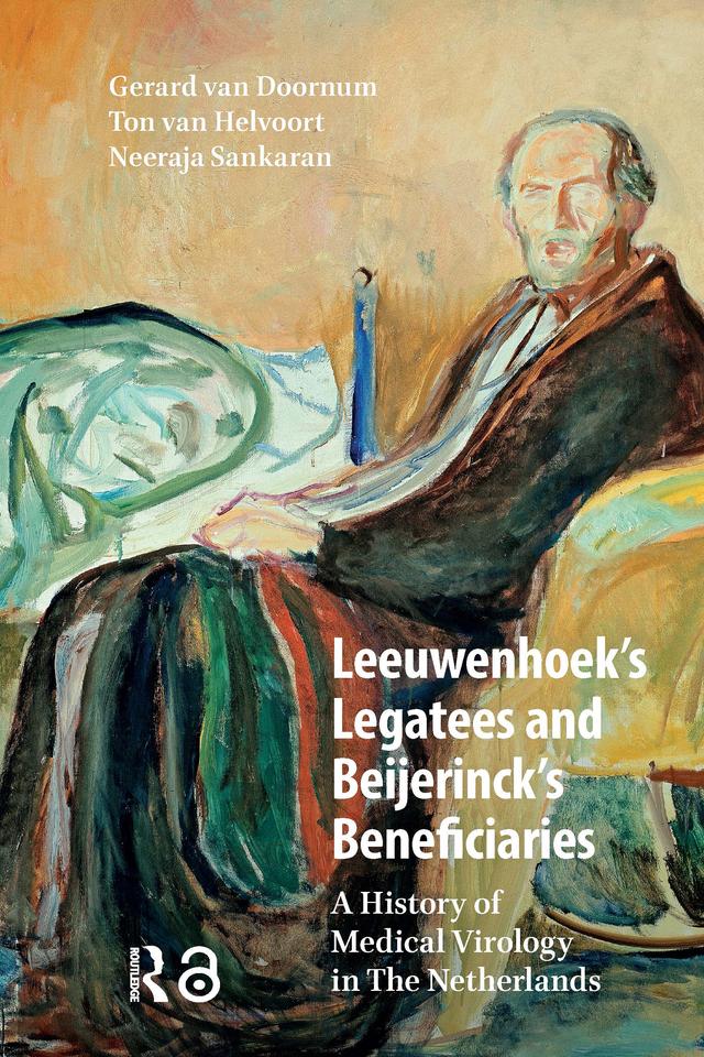 Leeuwenhoek's Legatees and Beijerinck's Beneficiaries by Gerard van Doornum, Neeraja Sankaran, Ton van Helvoort