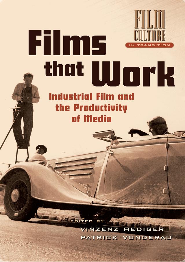 Films that Work by Patrick Vonderau, Vinzenz Hediger