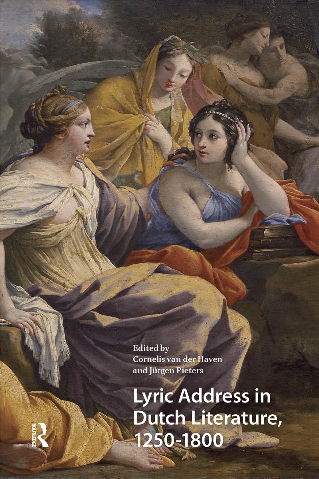 Lyric Address in Dutch Literature, 1250-1800 by Cornelis van der Haven, Jürgen Pieters