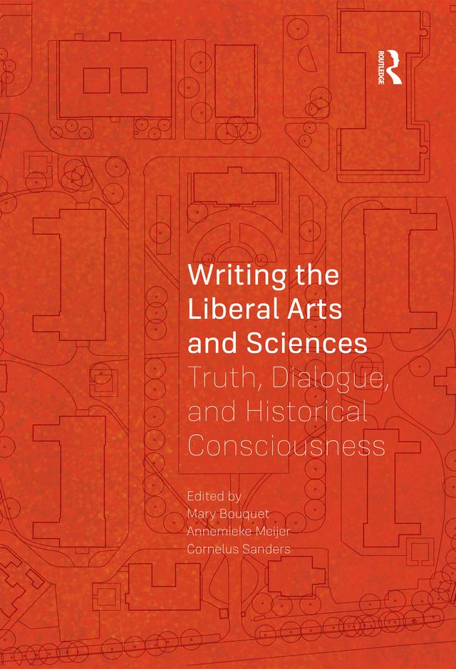 Writing the Liberal Arts and Sciences by Annemieke Meijer, Cornelus Sanders, Mary Bouquet