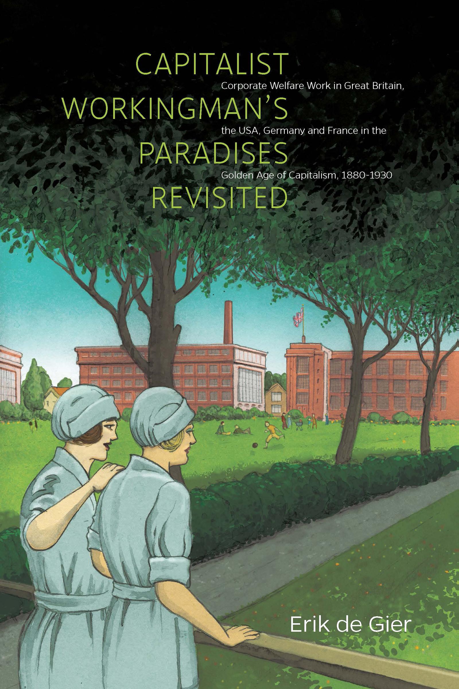Capitalist Workingman's Paradises Revisited