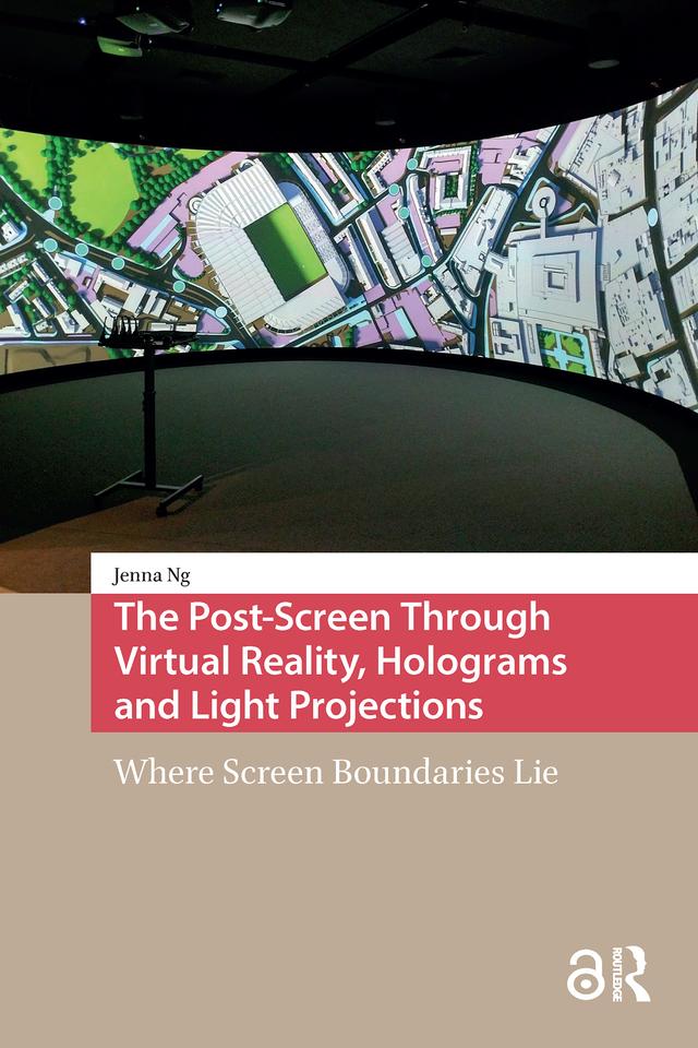 The Post-Screen Through Virtual Reality, Holograms and Light Projections by Jenna Ng