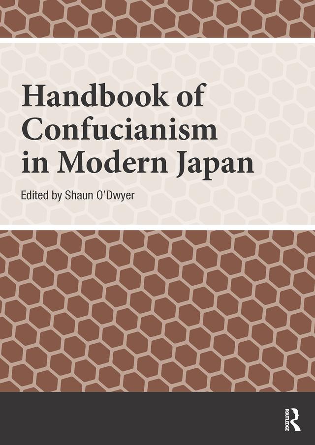 Handbook of Confucianism in Modern Japan by Shaun O'Dwyer