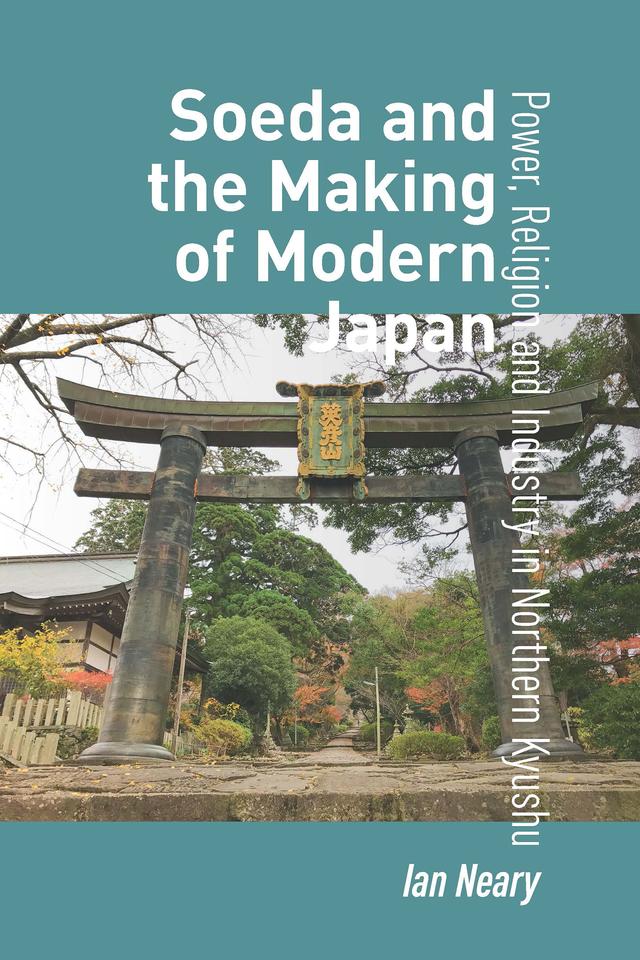 Soeda and the Making of Modern Japan by Ian Neary