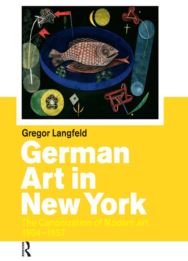 German Art in New York by Gregor Langfeld, Steven Lindberg