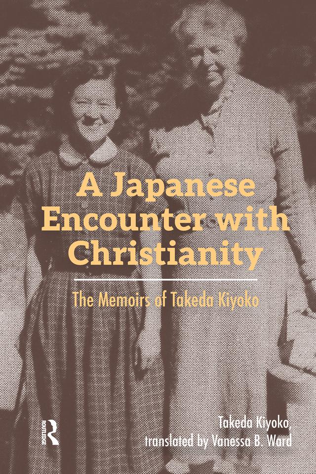 A Japanese Encounter with Christianity by Takeda Kiyoko, Vanessa Ward