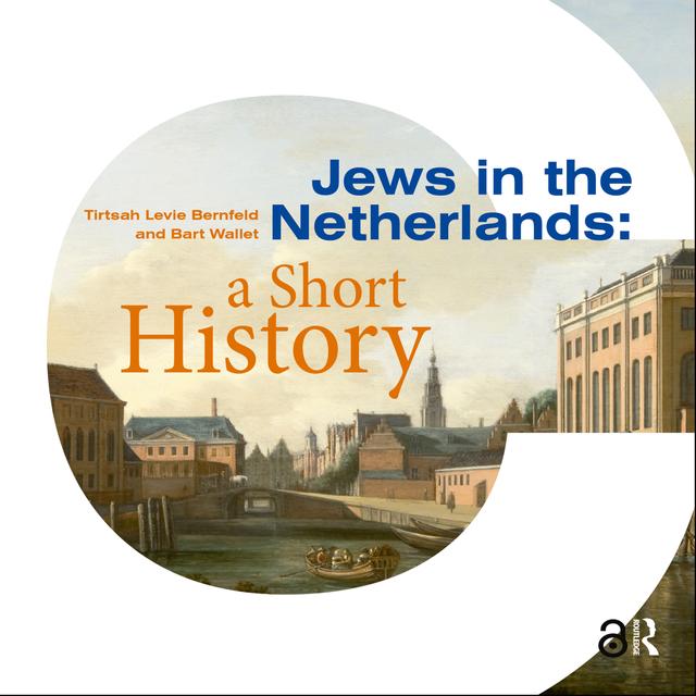 Jews in the Netherlands by Bart Wallet, Liz Waters, Tirtsah Levie Bernfeld