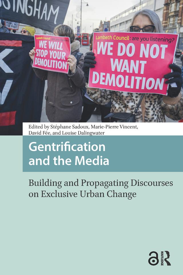 Gentrification and the Media by David Fée, Louise Dalingwater, Marie-Pierre Vincent, Stéphane Sadoux