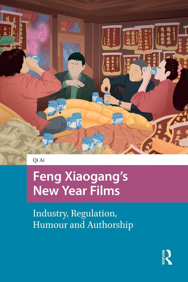 Feng Xiaogang’s New Year Films by Qi Ai