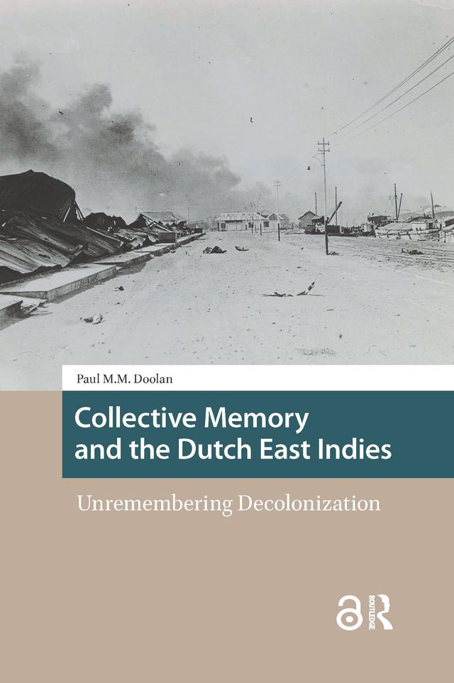 Collective Memory and the Dutch East Indies by Paul M. Doolan