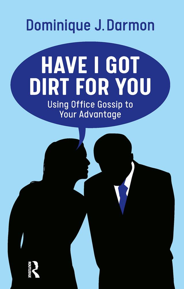 Have I Got Dirt For You by Dominique Darmon