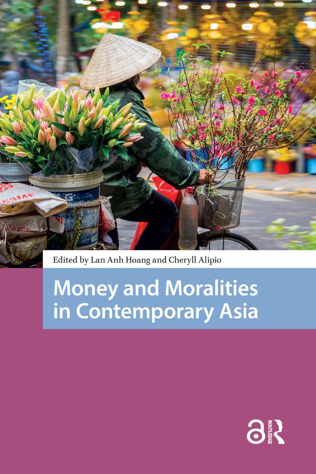 Money and Moralities in Contemporary Asia by Cheryll Alipio, Lan Anh Hoang