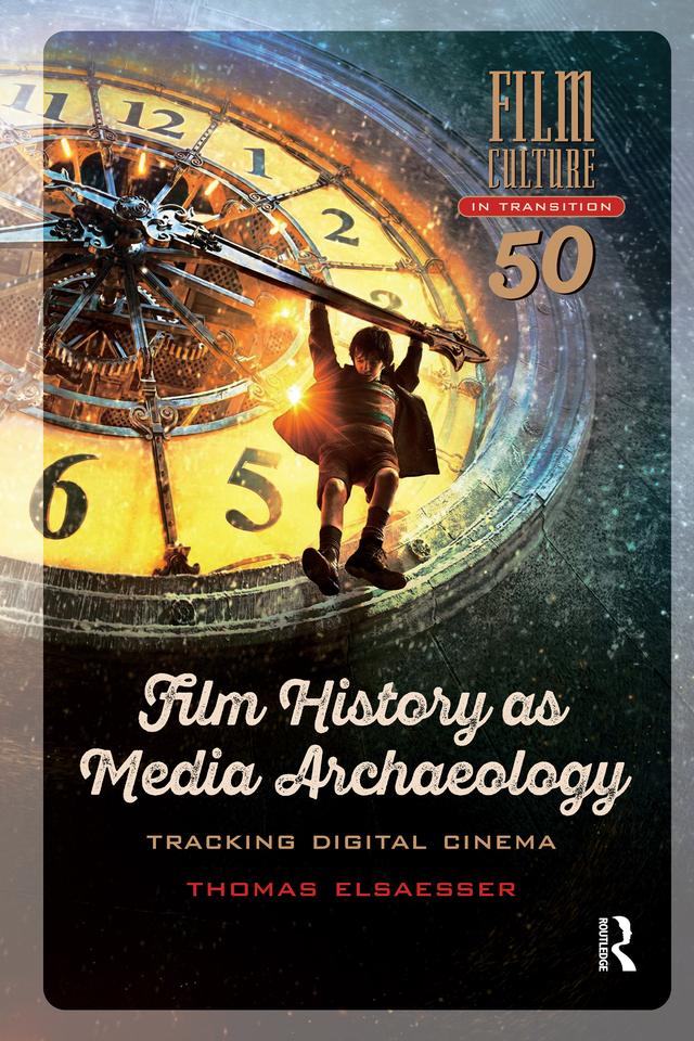 Film History as Media Archaeology by Thomas Elsaesser