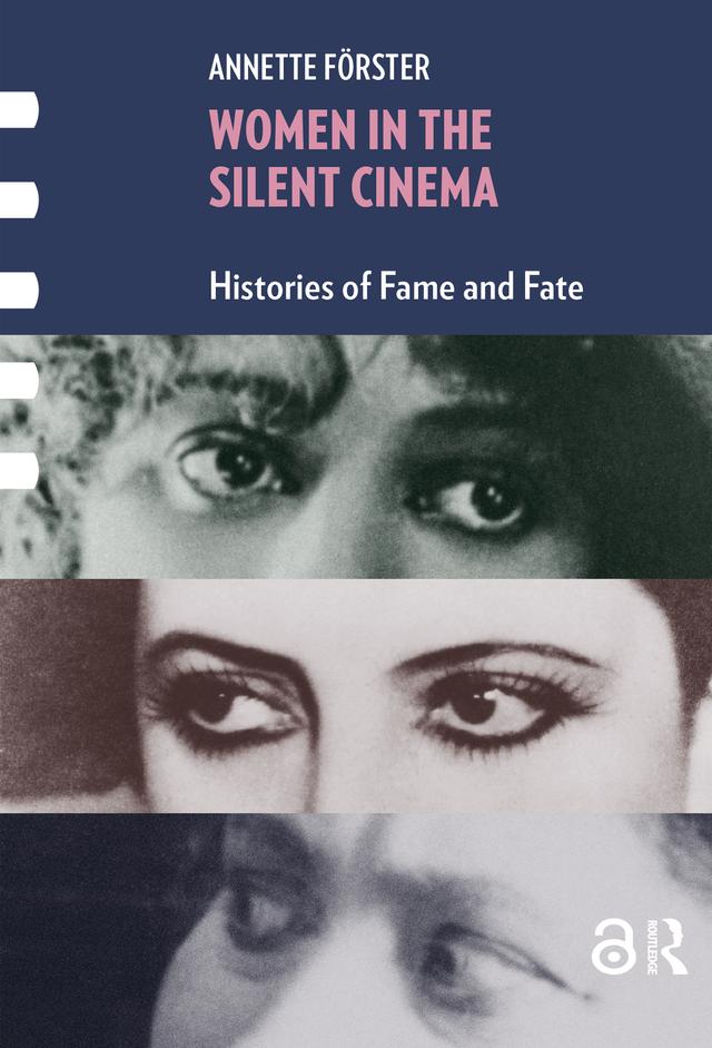 Women in the Silent Cinema by Annette Förster