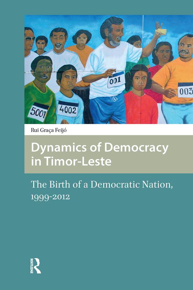 Dynamics of Democracy in Timor-Leste by Rui Feijo