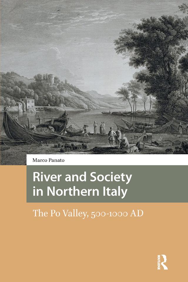 River and Society in Northern Italy by Marco Panato