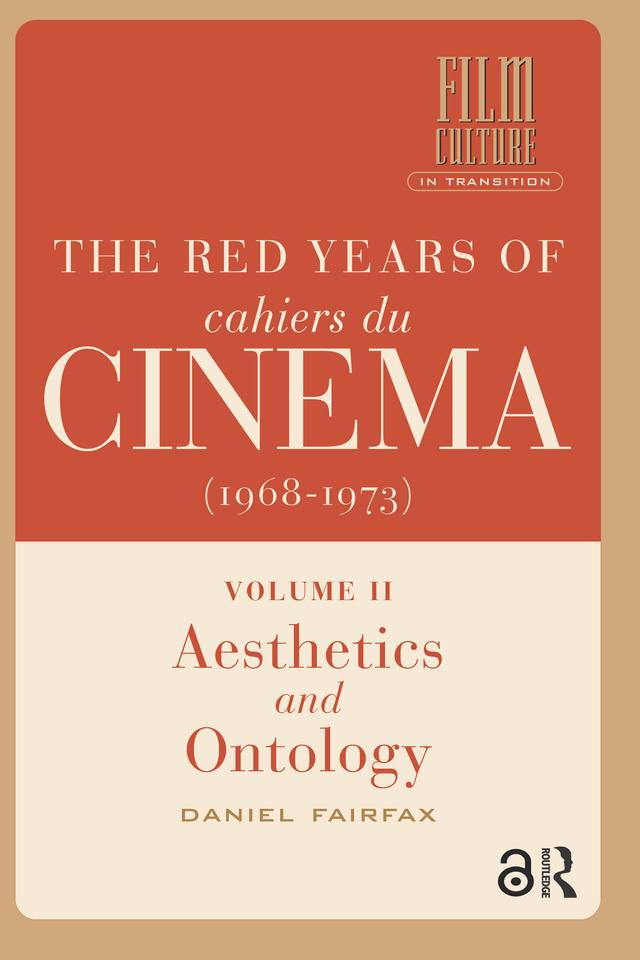 The Red Years of Cahiers du cinéma (1968-1973) by Daniel Fairfax