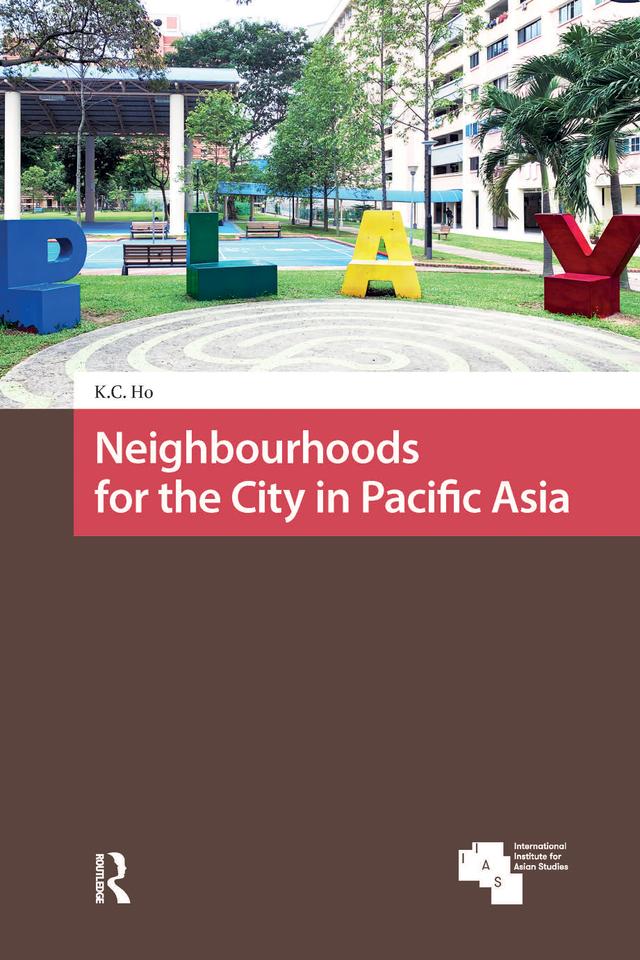 Neighbourhoods for the City in Pacific Asia by Kong Chong Ho