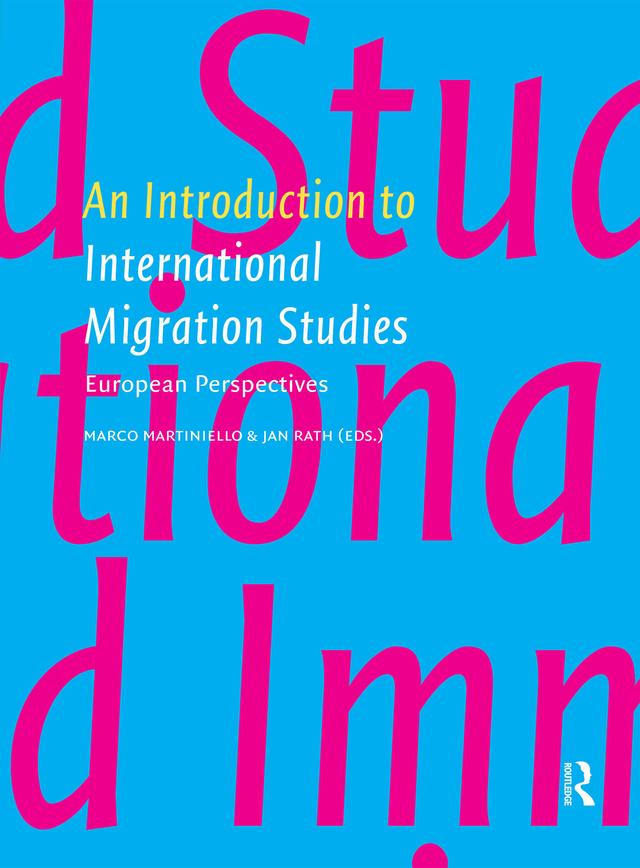 An Introduction to International Migration Studies by Jan Rath, Marco Martiniello