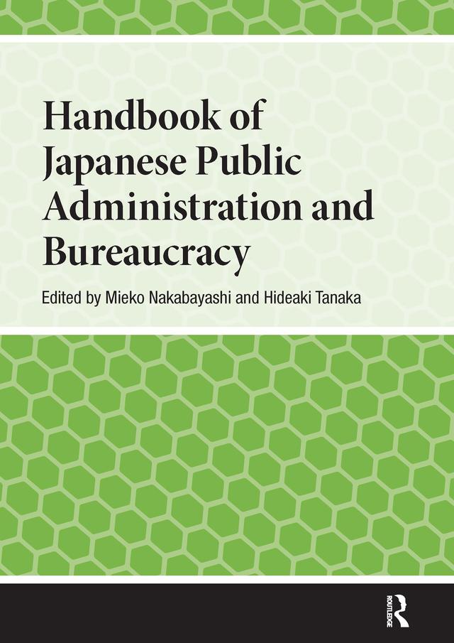 Handbook of Japanese Public Administration and Bureaucracy by Hideaki Tanaka, Mieko Nakabayashi