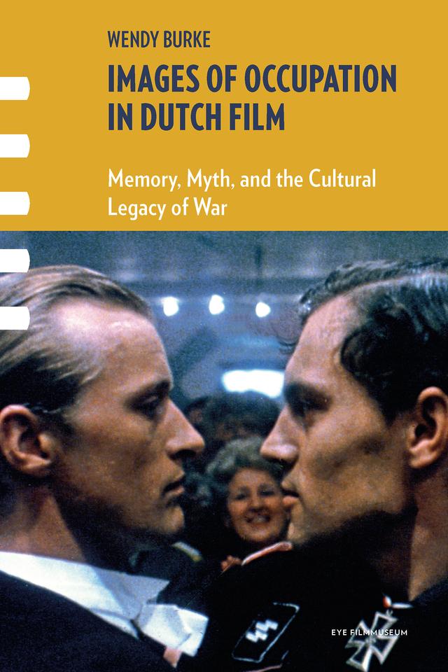 Images of Occupation in Dutch Film by Wendy Burke