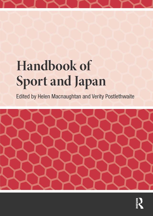 Handbook of Sport and Japan by Helen Macnaughtan, Verity Postlethwaite