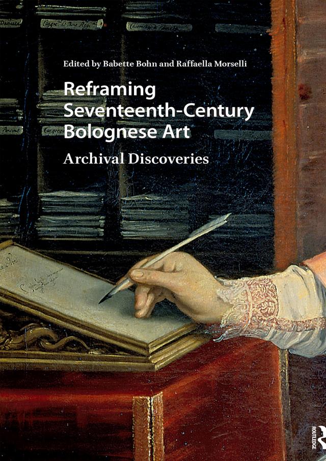 Reframing Seventeenth-Century Bolognese Art by Babette Bohn