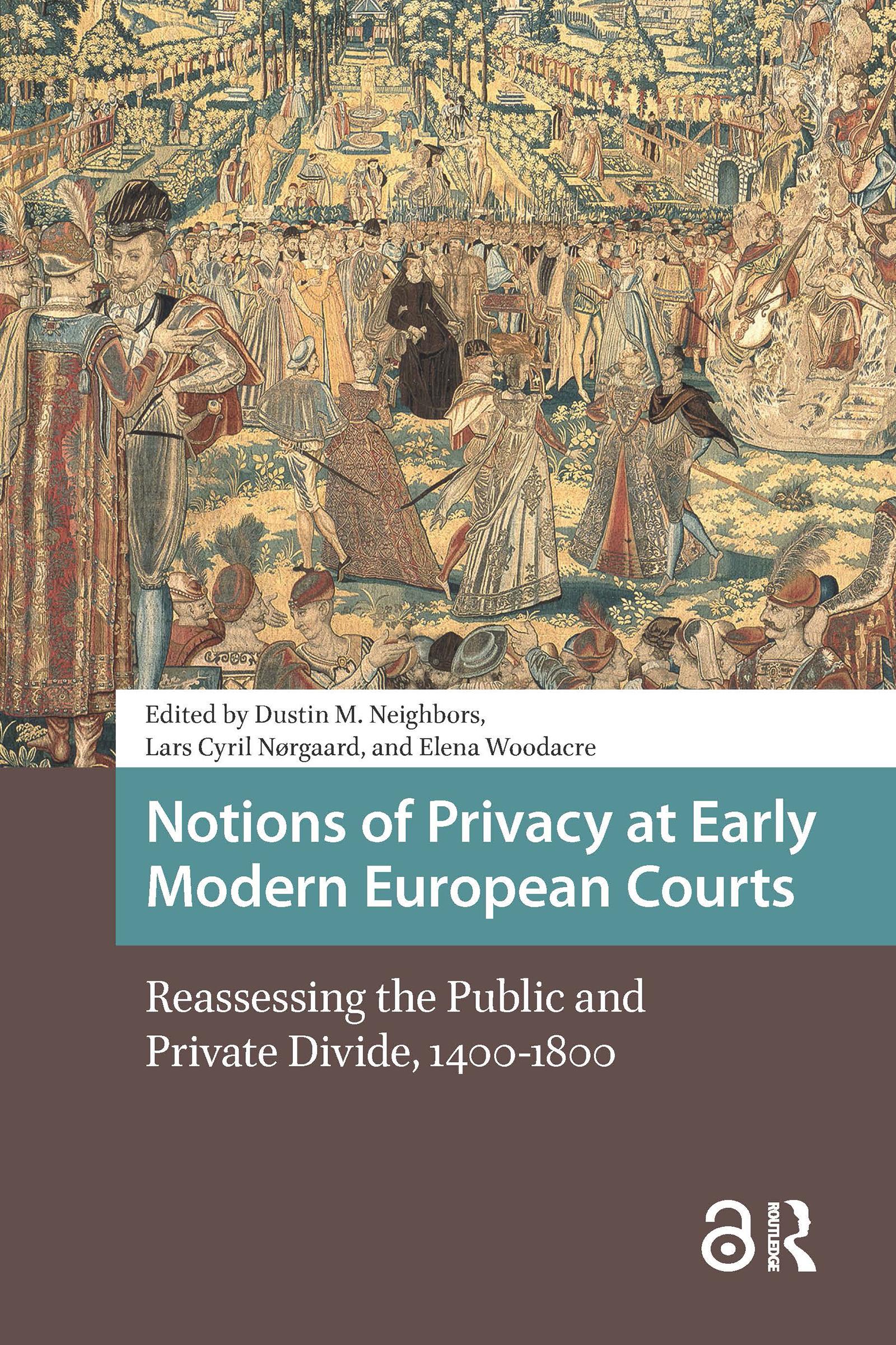 Notions of Privacy at Early Modern European Courts