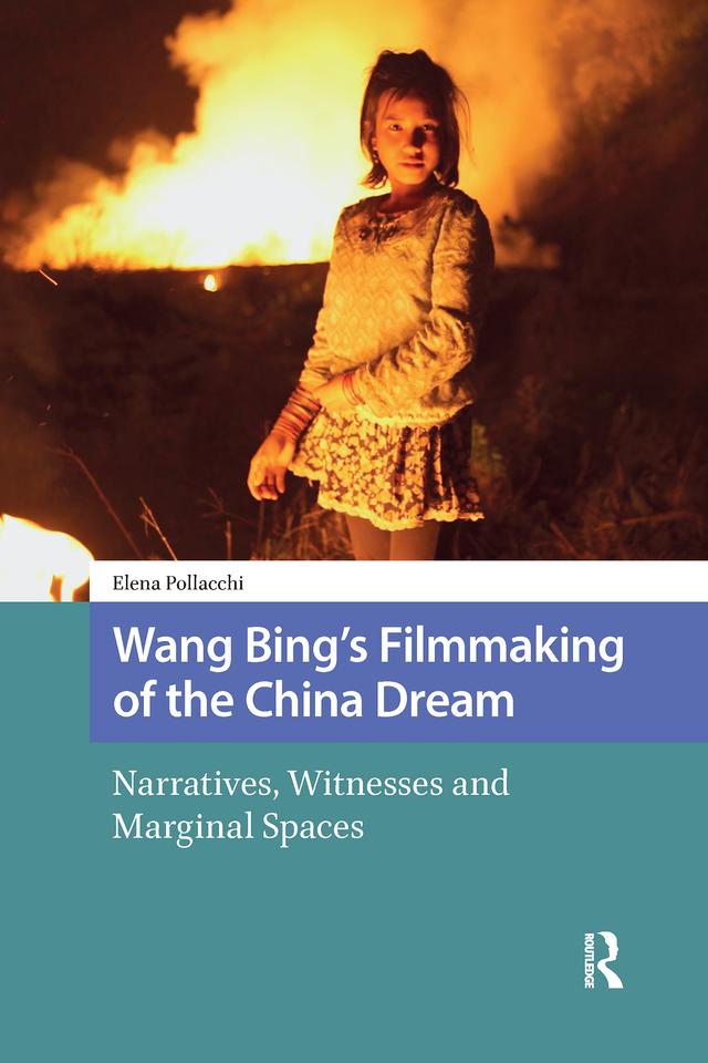 Wang Bing's Filmmaking of the China Dream by Elena Pollacchi