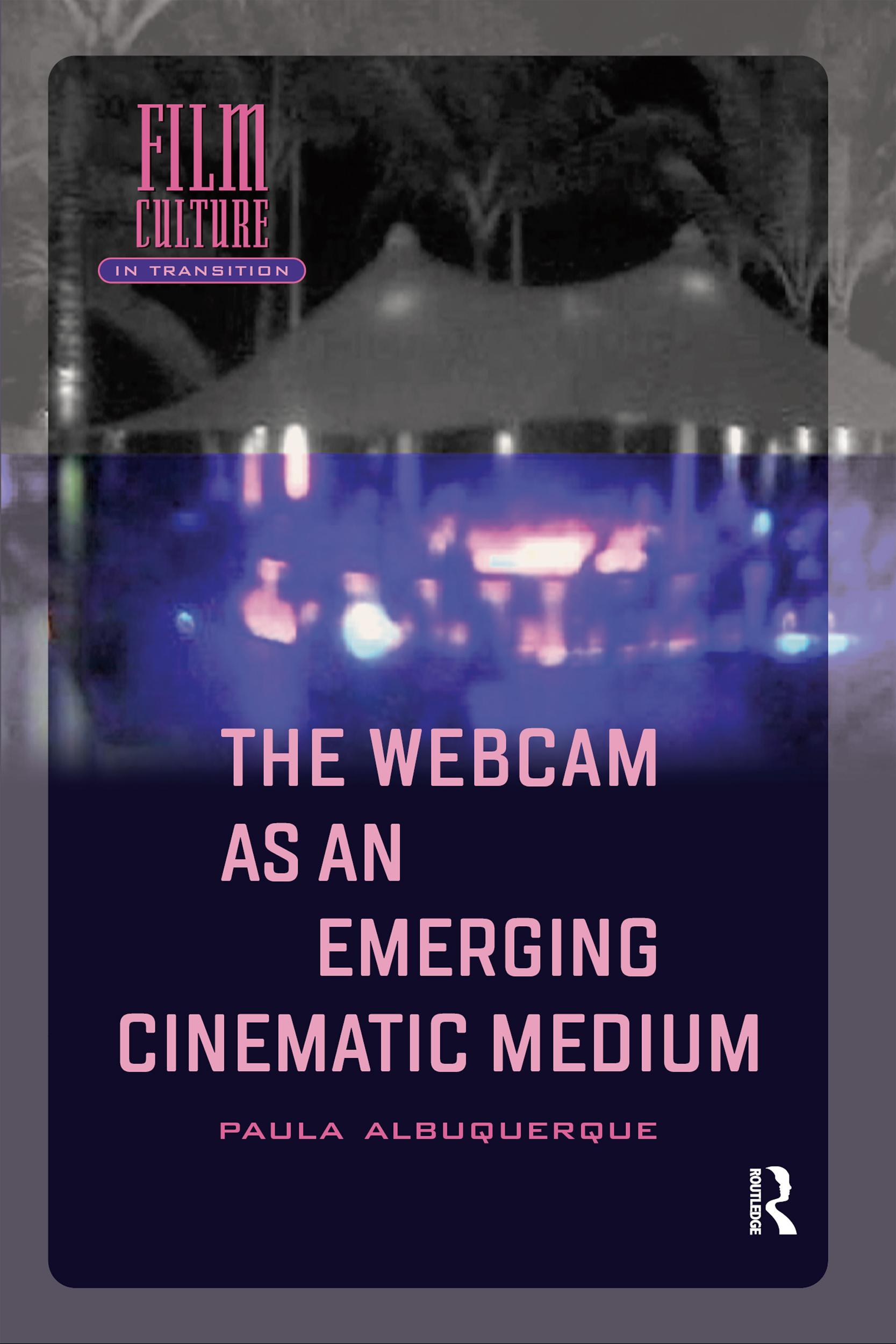 The Webcam as an Emerging Cinematic Medium